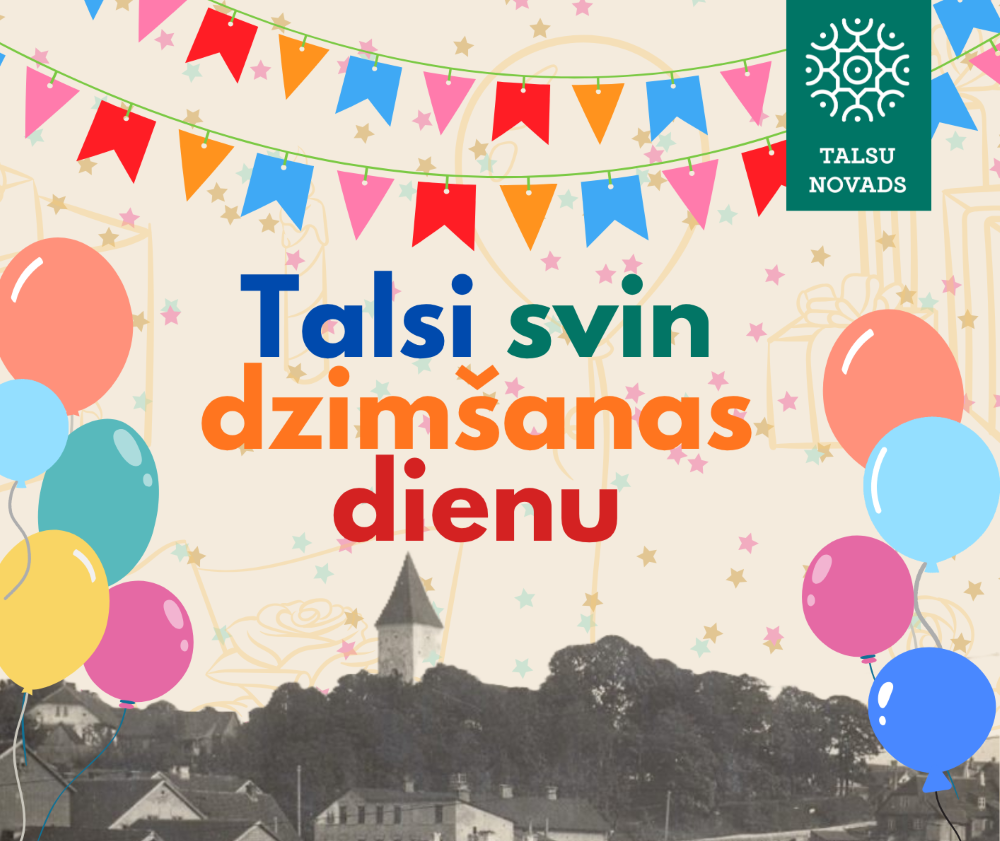 Talsi svinēs dzimsanas dienu