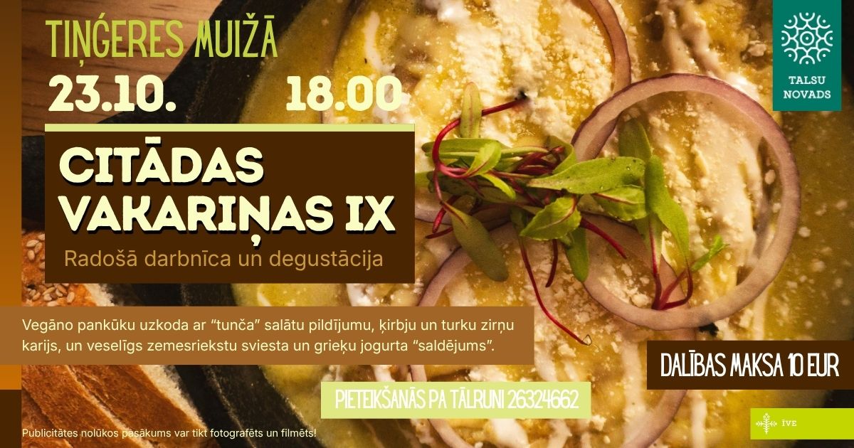 Tiņģeres muižā ”Citādas vakariņas IX”
